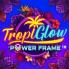 Tropiglow Power Frame 徽标