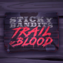 Sticky Bandits Trail of Blood 徽标
